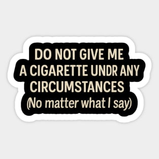 Funny Anti-Smoking Statement – Quitting Cigarette Retro Style Sticker